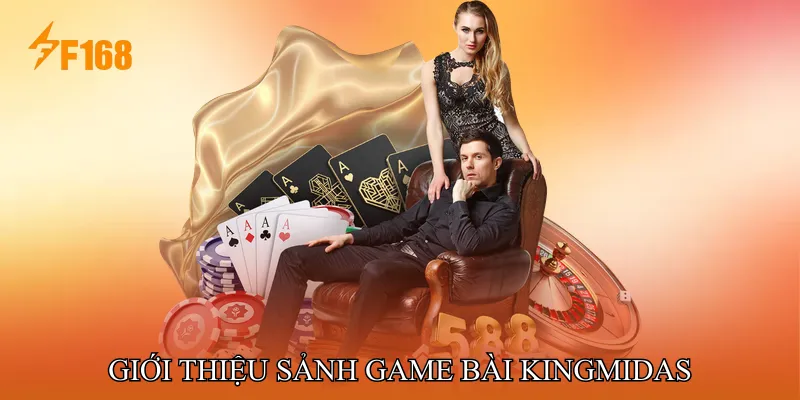Giới thiệu Sảnh Game Bài KingMidas Giới thiệu Sảnh Game Bài KingMidas