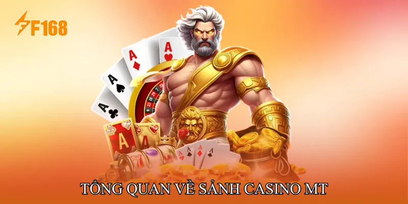 Tổng Quan Về Sảnh Casino MT Tổng Quan Về Sảnh Casino MT